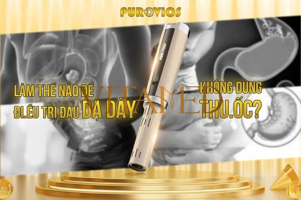 LÀM THẾ NÀO ĐỂ ĐIỀU TRỊ ĐAU DẠ DÀY KHÔNG DÙNG THUỐC? PUROVICS LÀ GIẢI PHÁP CHO BẠN!